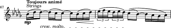 \relative c' \new Staff \with { \remove "Time_signature_engraver" } {
\clef treble \key des \major \time 3/4
\set Score.tempoHideNote = ##t \tempo "Toujours animé" 4 = 56
\set Score.currentBarNumber = #67 \bar ""
\set Staff.midiInstrument = "string ensemble 1"
\override TextSpanner #'(bound-details left text) = \markup \italic "cresc. molto"
\textSpannerDown
bes'16(^"Strings"\mp des des8)~_\startTextSpan des16( c c8)~ c16 bes(\< c des) | \times 2/3 {ees16(\! f \set stemRightBeamCount = #1 ees} \times 2/3 {\set stemLeftBeamCount = #1 des ees des)\stopTextSpan} \stemDown c8~(\( bes~) bes16 aes ges aes\)
}